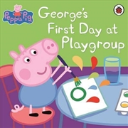 Buy Peppa Pig: George's First Day at Playgroup