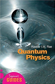 Buy Quantum Physics: A Beginners Guide