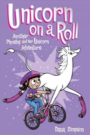 Buy Phoebe and Her Unicorn (Book 2): Unicorn on a Roll