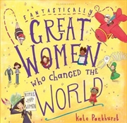 Buy Fantastically Great Women Who Changed The World: Exclusive Edition