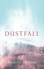 Buy Dustfall - A Novel