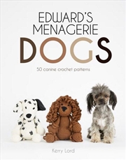 Buy Edward's Menagerie: Dogs 50 Canine Crochet Patterns