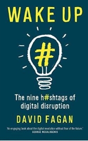 Buy Wake Up: The Nine Hashtags of Digital Disruption