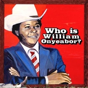 Buy World Psychedelic Classics 5 - Who Is William Onyeabor