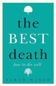 Buy The Best Death: How to Die Well