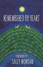 Buy Remembered By Heart: An Anthology of Indigenous Writing