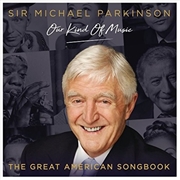 Buy Michael Parkinson - Our Kind Of Music - The Great American Songbook