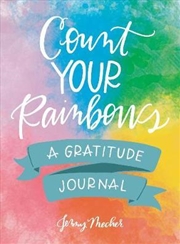 Buy Count Your Rainbows - A Gratitude Journal