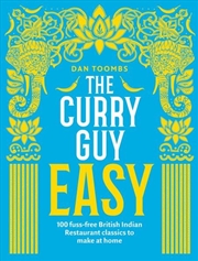 Buy Curry Guy Easy - 100 Fuss Free British Indian Restaurant Classics To Make At Home