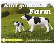 Buy Best In Show: Knit Your Own Farm