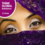 Buy Think Global: Bellydance