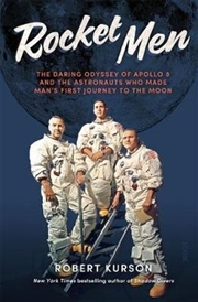 Buy Rocket Men: The Daring Odyssey of Apollo 8 and the Astronauts who made man's first journey to the Mo