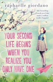 Buy Your Second Life Begins When You Realize You Only Have One