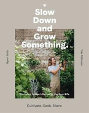 Buy Slow Down and Grow Something