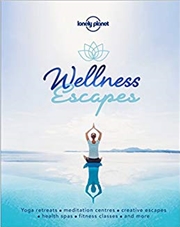 Buy Lonely Planet - Wellness Escapes
