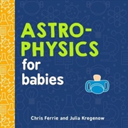 Buy Astrophysics For Babies