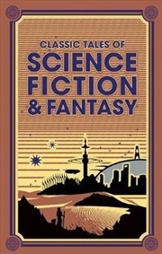 Buy Classic Tales of Science Fiction & Fantasy