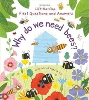 Buy Lift-The-Flap First Questions and Answers : Why Do We Need Bees?