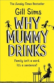 Buy Why Mummy Drinks