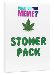 Buy What Do You Meme? Stoner Expansion Pack