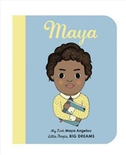 Buy Maya Angelou (My First Little People, Big Dreams)