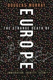 Buy Strange Death of Europe Immigration, Identity, Islam