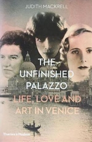 Buy Unfinished Palazzo Life, Love and Art in Venice