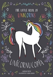 Buy Unicornucopia The Little Book of Unicorns