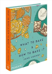 Buy What to Bake & How to Bake It