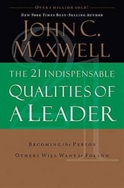 Buy 21 Indispensable Qualities of a Leader