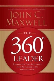 Buy 360 Degree Leader Developing Your Influence from Anywhere in the Organization