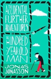 Buy Accidental Further Adventures of the Hundred-Year-Old Man