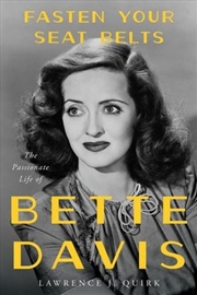 Buy Fasten Your Seat Belts Passionate Life Of Bette Davis