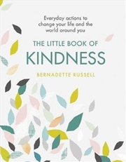 Buy The Little Book of Kindness Everyday actions to change your life and the world around you