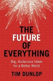 Buy The Future of Everything Big, audacious ideas for a better world