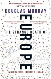 Buy The Strange Death of Europe Immigration, Identity, Islam