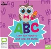 Buy ABC: Learn Your Alphabet with Songs and Rhymes