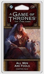 Buy A Game of Thrones LCG: Men are Fools Chapter Pack