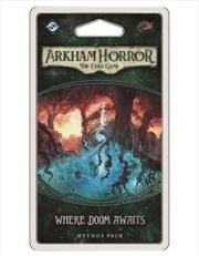 Buy Arkham Horror LCG: Where Doom Awaits Mythos Pack