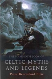 Buy The Mammoth Book of Celtic Myths and Legends