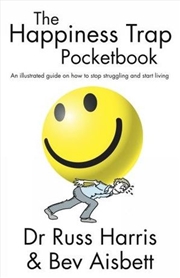 Buy The Happiness Trap Pocketbook An Illustrated Guide on How to Stop Struggling and Start Living