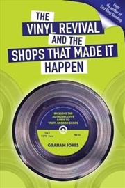 Buy Vinyl Revival & The Shops That Made It Happen