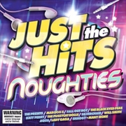 Buy Just The Hits - Noughties