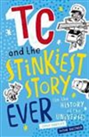 Buy TC and the Stinkiest Story Ever (in the History of the Universe)