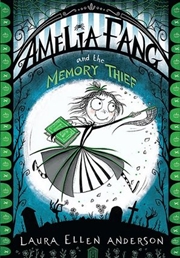 Buy Amelia Fang and the Memory Thief