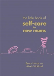 Buy The Little Book of Self-Care for New Mums