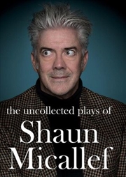 Buy Uncollected Plays Of Shaun Micallef