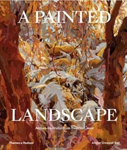 Buy A Painted Landscape: Across Australia from Bush to Coast