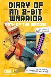 Buy Diary of an 8-Bit Warrior (Book 4): Path of the Diamond