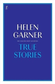 Buy True Stories: The Collected Short Non-Fiction